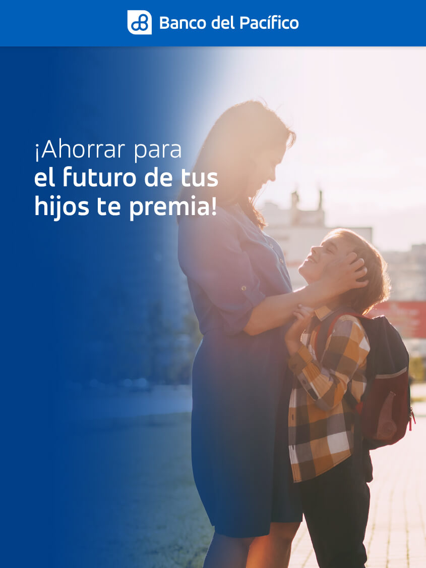 ¡Ahorrar para el futuro de tus hijos te premia!