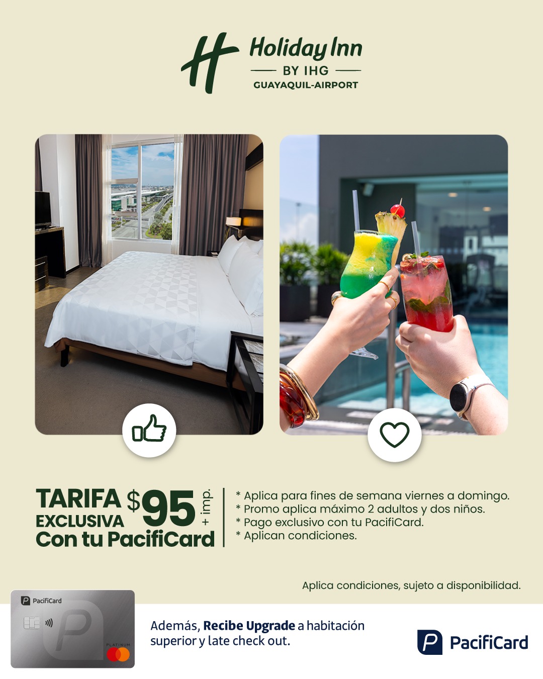 En Holiday Inn tarifa exclusiva con tu PacifiCard $95+ impuestos.