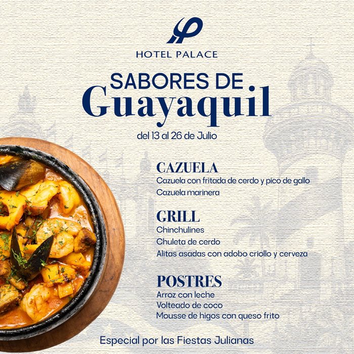 SABORES DE GUAYAQUIL EN EL HOTEL PALACE